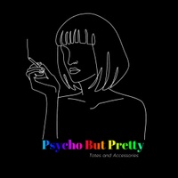 Psycho but pretty 
