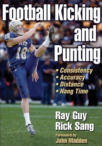 Football Kicking and Punting book co-authored by Ray Guy and Rick Sang - Foreword by John Madden