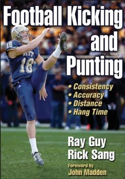 Football Kicking and Punting - Ray Guy / Rick Sang - foreword by John Madden