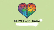 Clever and Calm