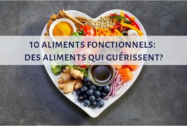 La nutrition fonctionnelle, les aliments fonctionnels