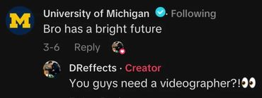 University of Michigan praises someone, creator offers videography services.