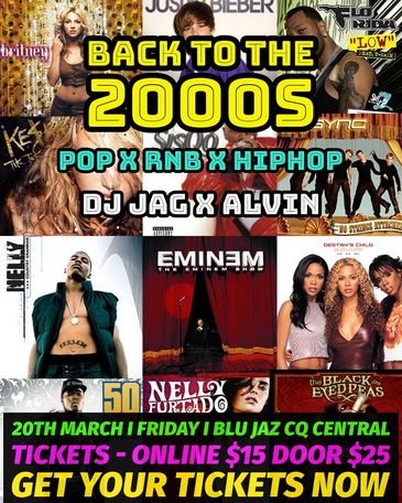 Back to the 2000s music night featuring pop, RnB, and hip hop hits with DJ Jag and Alvin.