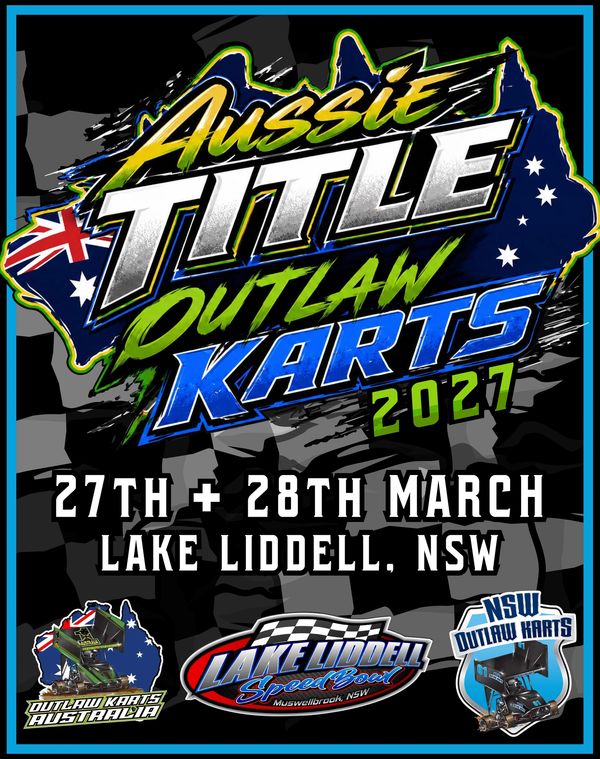 Poster for Aussie Title Outlaw Karts 2027 event at Lake Liddell, NSW.