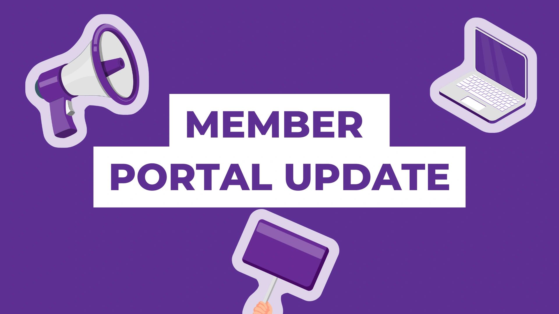 Purple-themed graphic announcing a member portal update with icons of a megaphone, laptop, and paint roller.