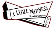 A Little Madness Brewing Company