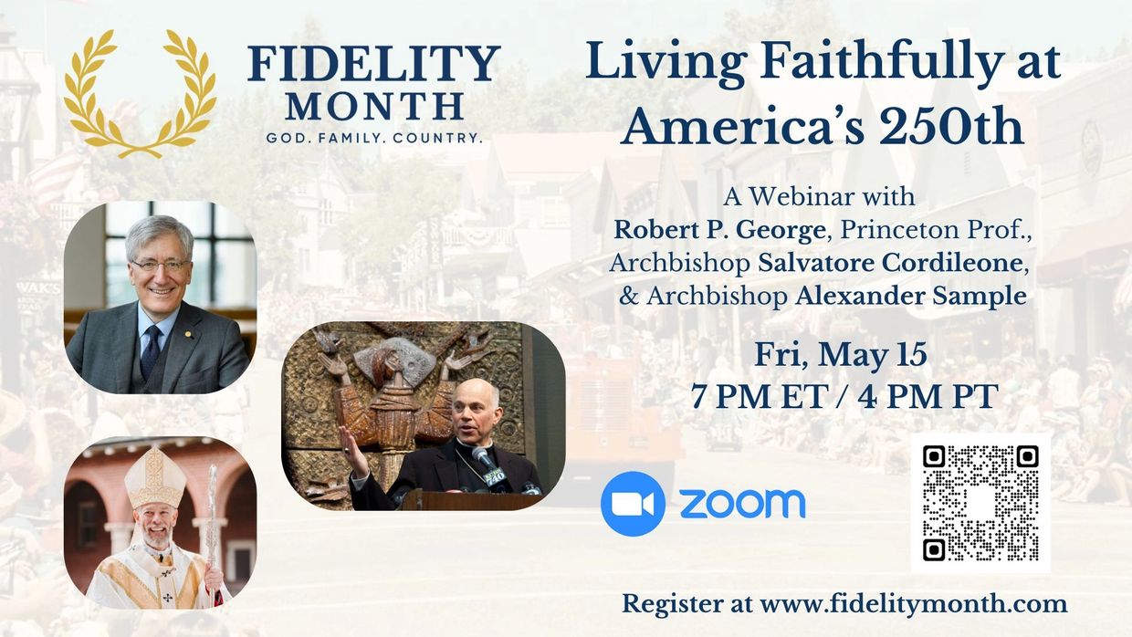 Webinar on living faithfully at America's 250th with notable speakers, hosted by Fidelity Month.