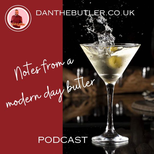 My podcast. danthebutler.co.uk notes from a modern day butler