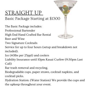 Straight Up
Basic Package starting at $1300
