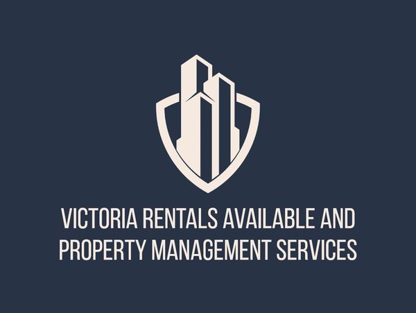 Victoria Rentals Available and Property Management Services