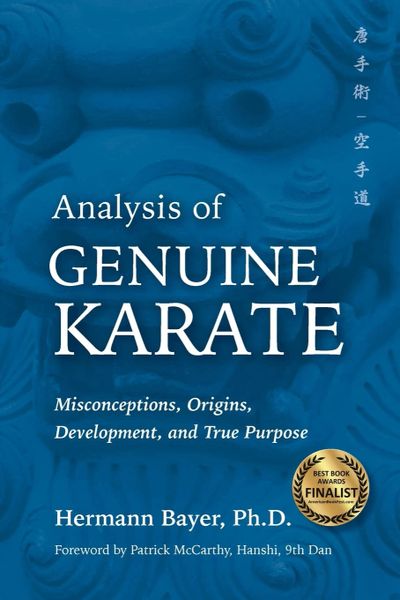 Analysis of Genuine Karate: Misconceptions, Origins, Development, and True Purpose by Hermann Bayer