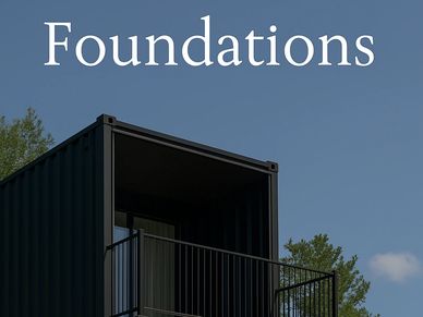 Modern container-style home labeled Foundations, representing entry-level development planning.