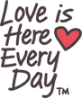 Love is Here Everyday