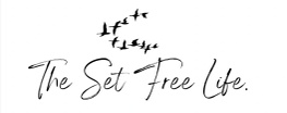 The Set Free Life