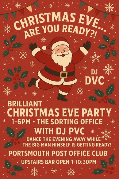 The brilliant Christmas Eve Party with DJ PVC.
Dance the evening away while the big man is getting r