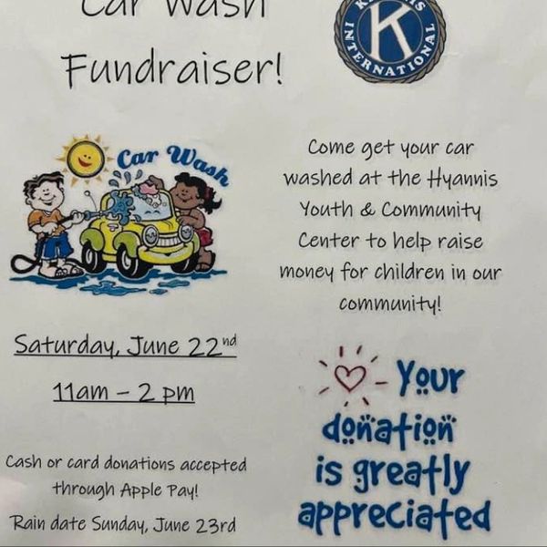 Come clean that dirty thang!!  To benefit Kiwanis Kids!! June 22nd from 11am to 2pm at the Hyannis Y