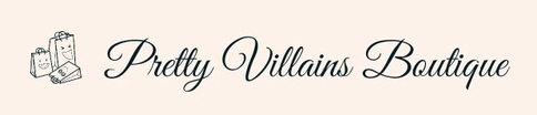 Pretty Villains Boutique