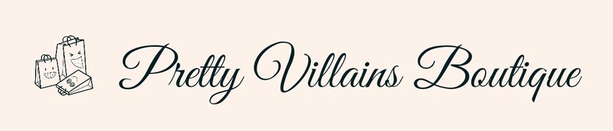 Pretty Villains Boutique