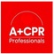 A+CPR Professionals
 AHA and Red Cross Certified!