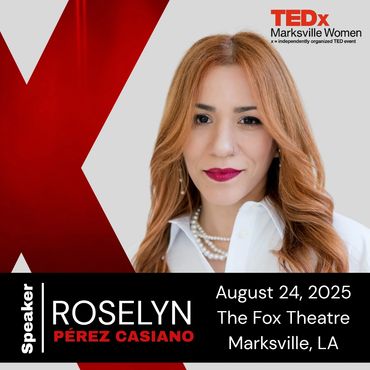 Roselyn Pérez Casiano, featured speaker at TEDx Marksville Women, August 24, 2025.