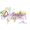 Destination to Excellence 