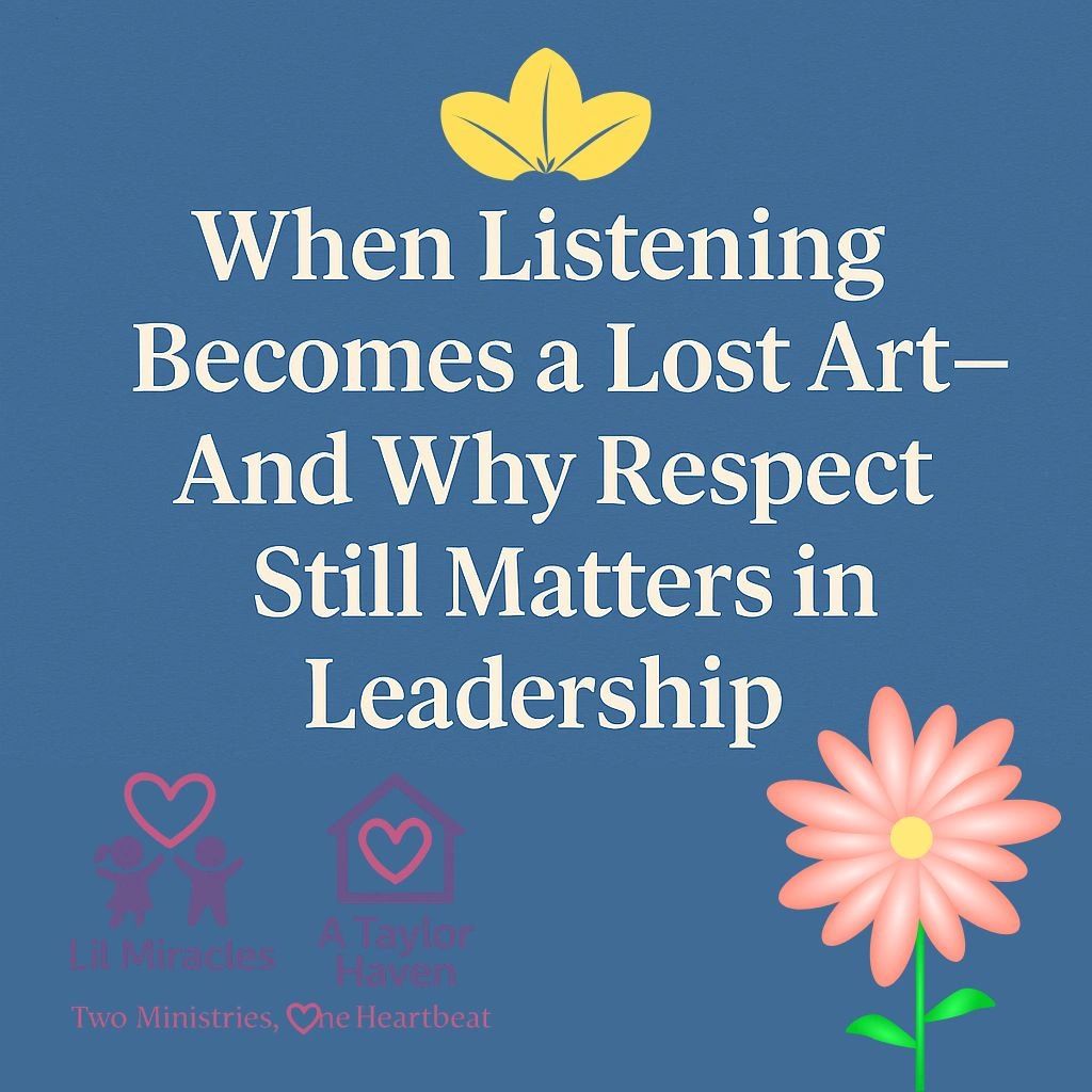 When Listening Becomes a Lost Art — And Why Respect Still Matters