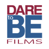 Dare to Be Films