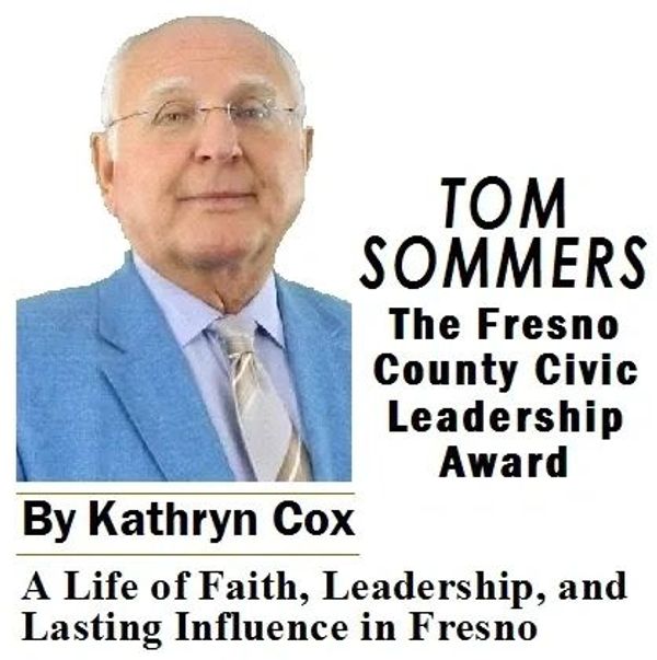 Tom Sommers honored with Fresno County Civic Leadership Award.