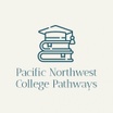 Pacific Northwest College Pathways