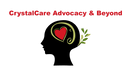 CrystalCare Advocacy and Beyond LLC 