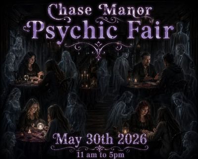 Poster for Chase Manor Psychic Fair on May 30th, 2026, from 11 am to 5 pm.