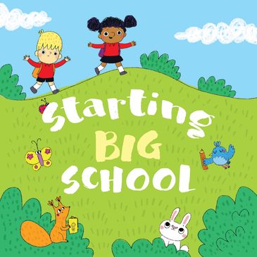 Children starting big school with animals and nature.