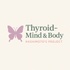 Thyroid Mind and Body: Hashimoto’s Project 