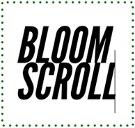 bloomscroll