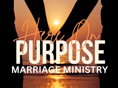Here on Purpose Marriage Ministry helping couples build strong, Christ-centered relationships.