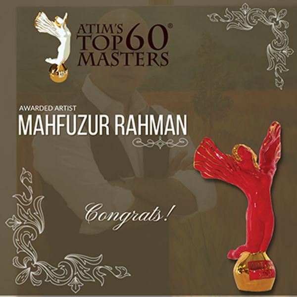 Mahfuzur Rahman, a Bangladeshi artist, was named one of ATIM's top 60 Masters in the United States.