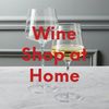 Wine Shop at Home