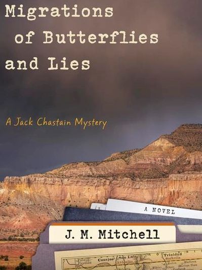 Cover of Migrations of Butterflies and Lies, the latest Jack Chastain / National Park Mystery