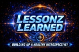 LESSONZ LEARNED 
