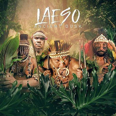Four men in traditional tribal attire surrounded by lush greenery with 'LAESO Ancient Dusk' text.