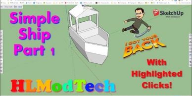 Tutorial on making a simple ship in SketchUp.
