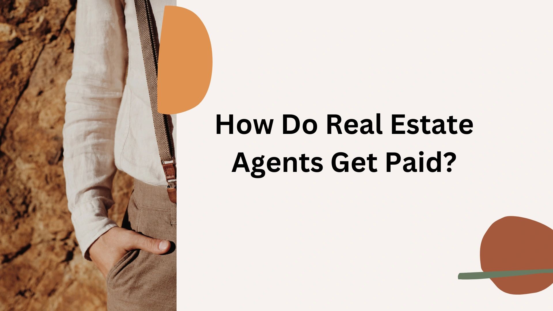 How Do Real Estate Agents Get Paid?