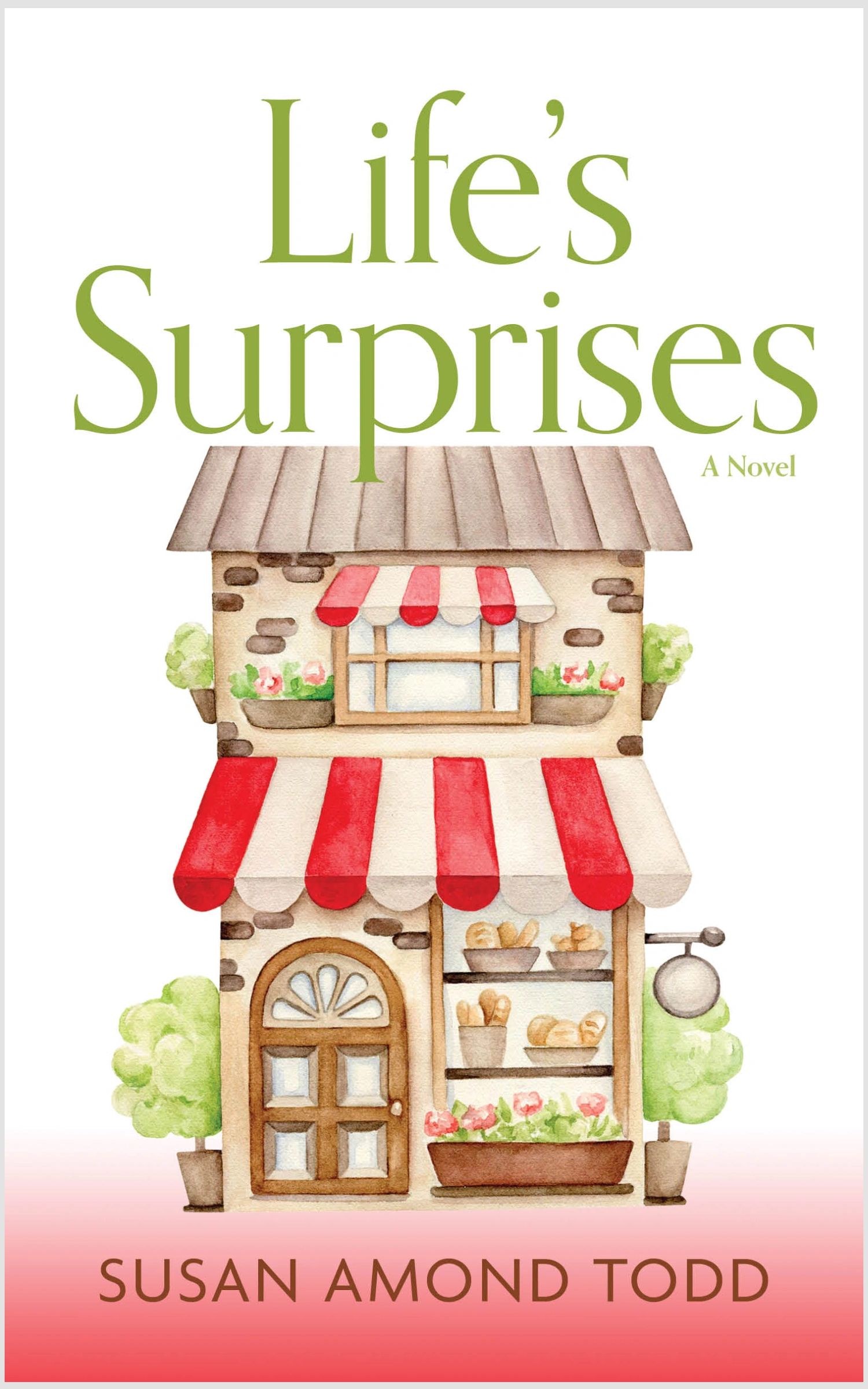 Cover of the novel 'Life's Surprises' by Susan Amond Todd featuring a quaint bakery illustration.