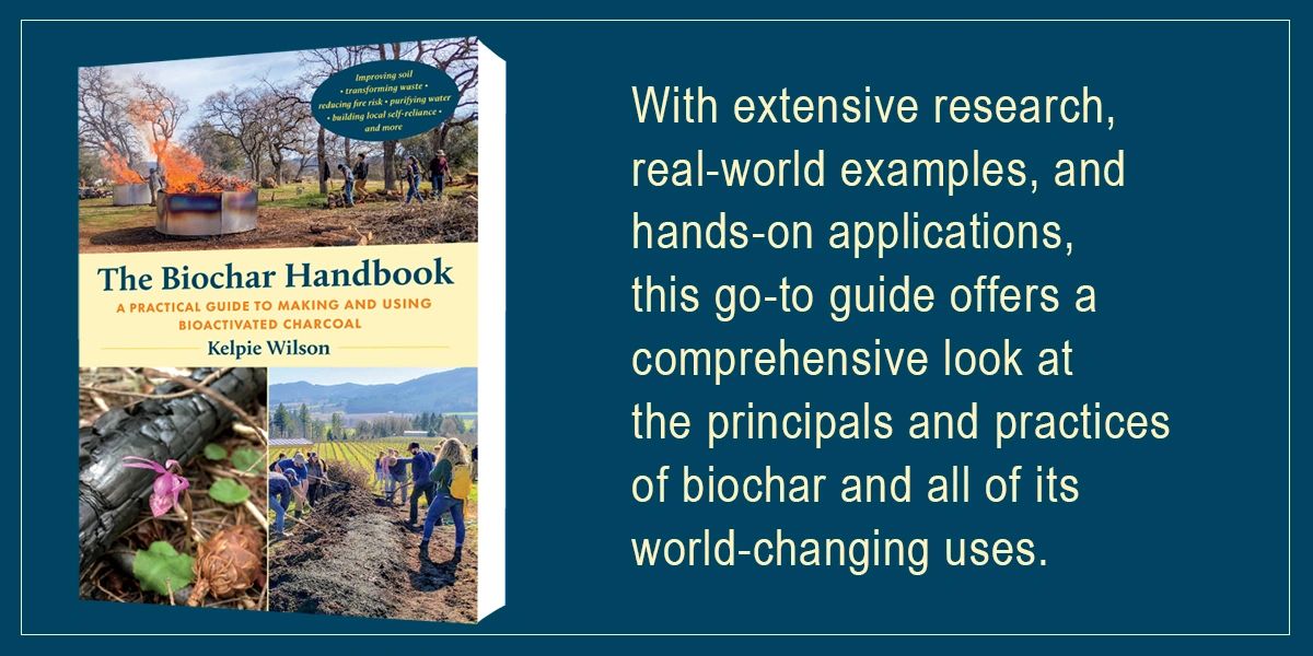 Announcing: The Biochar Handbook by Kelpie Wilson