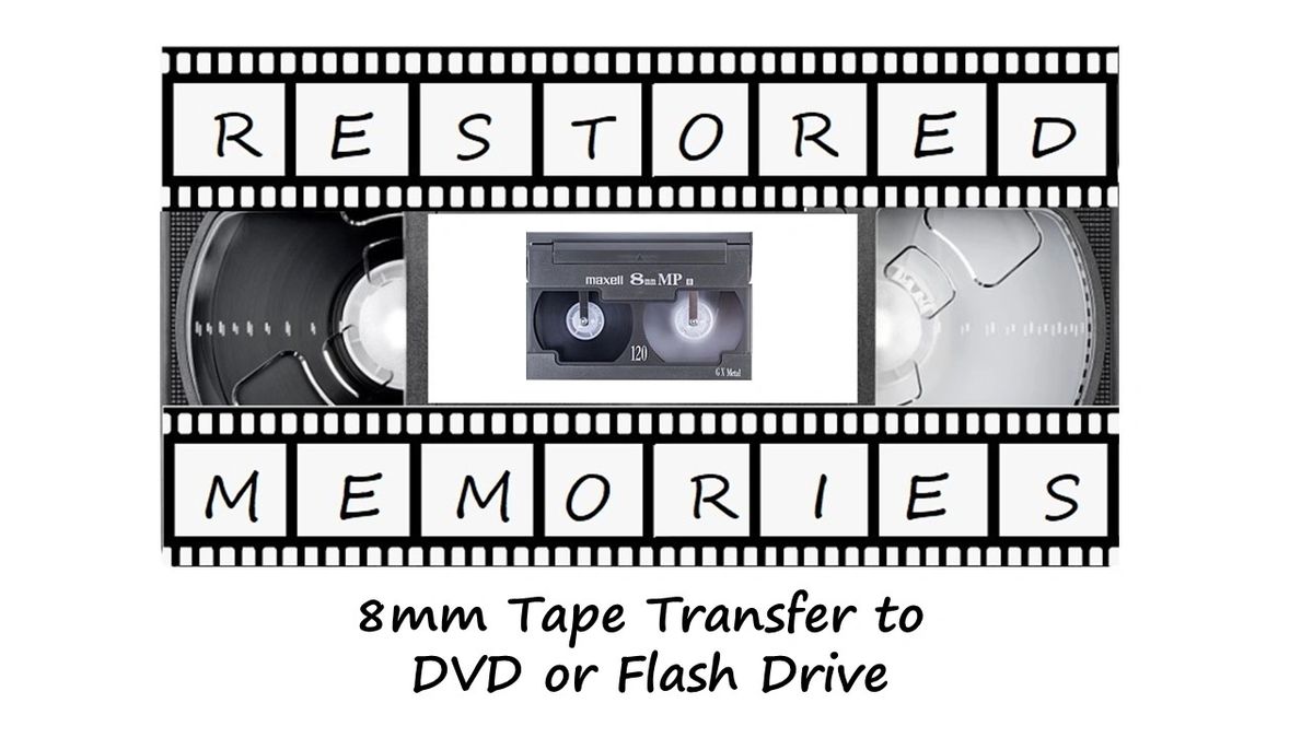 8MM Tape Transfer to Flash Drive or DVD (Does Not Include Flash Drive)