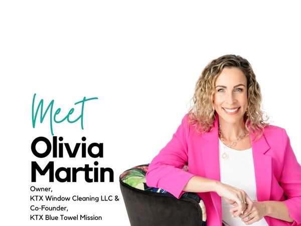 Olivia Martin Owner of KTX Window Cleaning and KTX Blue Towel Mission. Co-founder of Women of Katy