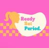 Ready, Set, Period.