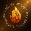 ELEVENTH HOUR FIRE!