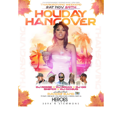 Thanksgiving Holiday Continues! Wherever your from we meet at the HOLIDAY HANGOVER! Day Vibe or Nigh