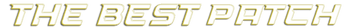 THE BEST PATCH